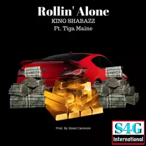 King Shabazz - Rollin’ Alone ft. Tiga Maine